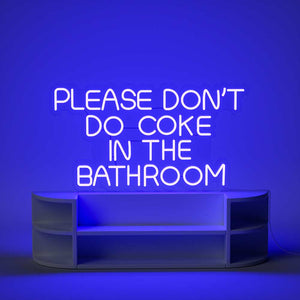 Bitte machen Sie keine Cola im Badezimmer Leuchtreklame